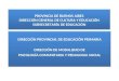PROVINCIA DE BUENOS AIRES DIRECCIÓN GENERAL DE CULTURA Y EDUCACIÓN SUBSECRETARÍA DE EDUCACIÓN DIRECCIÓN PROVINCIAL DE EDUCACIÓN PRIMARIA DIRECCIÓN DE MODALIDAD