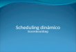 Scheduling dinámico Scoreboarding. Universidad de SonoraArquitectura de Computadoras2 Scheduling Scheduling. En que orden se ejecutan las instrucciones