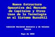 Comisión Nacional Bancaria y de Valores México Mayo de 2000 Nueva Estructura Operativa del Mercado de Capitales y Otros Usos de la Tecnología en el Sistema