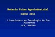 Materia Prima Agroindustrial CURSO 2011 Licenciatura en Tecnología de los Alimentos FCV, UNCPBA