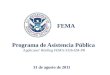 FEMA Programa de Asistencia Pública Applicants Briefing FEMA-3326-EM-PR 31 de agosto de 2011