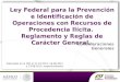 PROCURADURÍA DE LA DEFENSA DEL CONTRIBUYENTE Ley Federal para la Prevención e Identificación de Operaciones con Recursos de Procedencia Ilícita. Reglamento