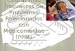Causas más frecuentes de Problemas Relacionados con Medicamentos (PRM) MSc. Odalys García Arnao