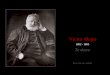 1802 - 1885 Victor Hugo Te deseo Hacer click para continuar