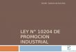 LEY N° 10204 DE PROMOCION INDUSTRIAL SICyPD - Gobierno de Entre Ríos