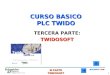 III PARTE TWIDOSOFT 1 CURSO BASICO PLC TWIDO TERCERA PARTE:TWIDOSOFT
