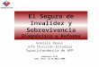 El Seguro de Invalidez y Sobrevivencia Diagnóstico y Reforma Gonzalo Reyes Jefe División Estudios Superintendencia de AFP Seminario FIAP Lima, Perú, 28