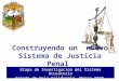 Etapa de Investigación del Sistema Acusatorio Estado de Baja California. Marzo 2010. Construyendo un nuevo Sistema de Justicia Penal