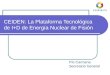 CEIDEN: La Plataforma Tecnológica de I+D de Energía Nuclear de Fisión Pío Carmena Secretario General