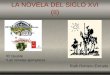 LA NOVELA DEL SIGLO XVI (II) El Quijote Las novelas ejemplares Ruth Romero Estrada