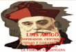 LUIS AMIGÓ INSPIRADOR DE LA FAMILIA AMIGONIANA LUIS AMIGÓ INSPIRADOR, CENTRO DE UNIDAD Y GARANTÍA DE FIDELIDAD PARA LA FAMILIA AMIGONIANA