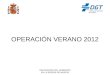 DELEGACIÓN DEL GOBIERNO EN LA REGIÓN DE MURCIA OPERACIÓN VERANO 2012