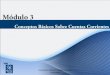 1 1 Conceptos Básicos Sobre Cuentas Corrientes. 2 Presentaciones Presentación de los instructores y de los participantes. Descripción general del módulo