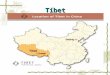 Tíbet. superficie de más de 1,22 millones de km² superficie de más de 1,22 millones de km² el octavo del total del territorio chino el octavo del total