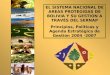 EL SISTEMA NACIONAL DE AREAS PROTEGIDAS DE BOLIVIA Y SU GESTION A TRAVÉS DEL SERNAP Principios, Políticas y Agenda Estratégica de Gestión 2004 -2007