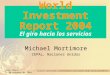 Lima, Perú, 13 de octubre de 2004 World Investment Report 2004 El giro hacia los servicios Michael Mortimore CEPAL, Naciones Unidas