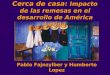 Cerca de casa: Impacto de las remesas en el desarrollo de América Latina Pablo Fajnzylber y Humberto Lopez