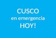 CUSCO en emergencia HOY!. El 23 de enero empezó la emergencia en la Región Cusco por lluvias, inundaciones y huaycos