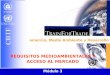 Comercio, Medio Ambiente y Desarrollo UNCTAD Módulo 3 REQUISITOS MEDIOAMBIENTALES Y ACCESO AL MERCADO