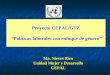 Proyecto CEPAL/GTZ Políticas laborales con enfoque de género Proyecto CEPAL/GTZ Políticas laborales con enfoque de género Ma. Nieves Rico Unidad Mujer