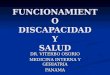 FUNCIONAMIENTO DISCAPACIDAD Y SALUD DR. VITERBO OSORIO MEDICINA INTERNA Y GERIATRIA PANAMA