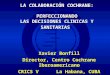 Centro Cochrane Iberoamericano Xavier Bonfill Director, Centro Cochrane Iberoamericano CRICS V La Habana, CUBA Xavier Bonfill Director, Centro Cochrane