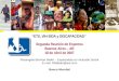 ETS, VIH-SIDA y DISCAPACIDAD Segunda Reunión de Expertos Buenos Aires – AR 18 de Abril de 2007 Rosangela Berman Bieler – Especialista en Inclusión Social
