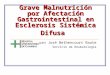 Grave Malnutrición por Afectación Gastrointestinal en Esclerosis Sistémica Difusa Juan José Bethencourt Baute Servicio de Reumatología