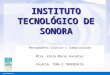 INSTITUTO TECNOLÓGICO DE SONORA Pensamiento Crítico y Comunicación Mtra. Karla Marie González FALACIA, TEMA E INFERENCIA
