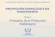 IAEA International Atomic Energy Agency OIEA Material de Entrenamiento en Protección Radiológica en Radioterapia Parte 4 Principios de la Protección Radiológica