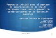 Propuesta inicial para el proceso de armonización en la región centroamericana: marco general de cualificaciones en la educación superior Comisión Técnica