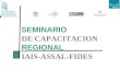 SEMINARIO DE CAPACITACION REGIONAL IAIS-ASSAL-FIDES