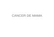 CANCER DE MAMA. En Colombia el cáncer de mama es el tumor maligno más frecuente en mujeres luego del cáncer de cuello uterino y es la causa más frecuente