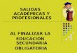 SALIDAS ACADÉMICAS Y PROFESIONALES AL FINALIZAR LA EDUCACIÓN SECUNDARIA OBLIGATORIA