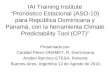IAI Training Institute Pronóstico Estacional (ASO-10) para República Dominicana y Panamá, con la herramienta Climate Predictability Tool (CPT) Presentado