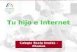 Tu hijo e Internet Colegio Beata Imelda - Chosica
