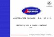CORPORACIÓN DURANGO, S.A. DE C.V. 2005 El mayor productor de papel en México … PRESENTACION A INVERSIONISTAS