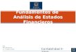 Fundamentos de Análisis de Estados Financieros Contabilidad II-2009 Prof. MAF Mariela Paz Lic. Emigdio Dueñas