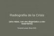 Radiografía de la Crisis (otro relato, con otro diagnóstico y otro tratamiento) Fernando Lamata. Marzo 2013