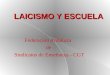 LAICISMO Y ESCUELA Federación Andaluza de Sindicatos de Enseñanza - CGT