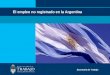 1 El empleo no registrado en la Argentina Secretaría de Trabajo