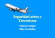 Seguridad aérea y Terrorismo Thomas Songer Mita Lovalekar