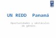 UN REDD Panamá Oportunidades y obstáculos de género