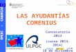 OPEEC - CANARIAS LAS AYUDANTÍAS COMENIUS Convocatoria 2013 (curso 2013-2014) 18 de diciembre de 2012