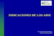INDICACIONES DE LOS AINE Dra. Sagrario Bustabad Reyes Servicio de Reumatología