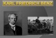 Karl Friedrich Benz, también conocido como el padre del coche moderno, nació en la localidad alemana de Karlsruhe en 1844. Hijo de un conductor de tren