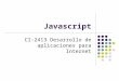 Javascript CI-2413 Desarrollo de aplicaciones para Internet