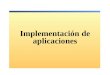 Implementación de aplicaciones. Descripción Introducción a la implementación Implementar una aplicación basada en Windows Utilizar Visual Studio.NET Acceso