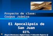 Proyecto de clase: Corpus Joánico El Apocalipsis de San Juan EITL Mayra Menicucci, Rafael Canó, P. Eduardo Najarro SJ