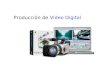 Producción de Vídeo Digital. DV: Digital Video Las cámaras digitales de vídeo miniDV son una revolución en el mundo del vídeo amateur y profesional. Su